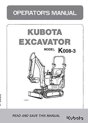 Buy K008-3 Excavator Operator Instruction Maintenance Manual Kubota RA028 • 24.91$