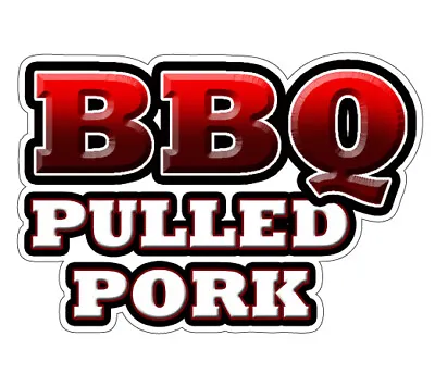 Buy BBQ PULLED PORK Concession Decal Barbeque Sign Cart Trailer Stand Sticker • 52.98$