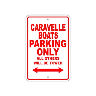 Buy Caravelle Boats Parking Only Boat Ship Notice Decor Novelty Aluminum Metal Sign • 9.99$