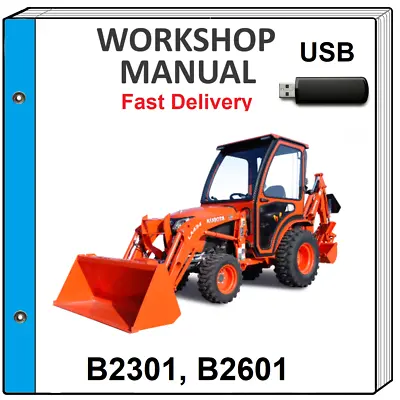 Buy Kubota B2301 B2601 Tractor Service Repair Workshop Manual On Usb • 16.99$