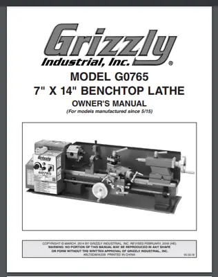 Buy Grizzly 7” X 14” Benchtop Lathe Model G0765 Owner’s Manual & Instructions 76 Pgs • 19.95$