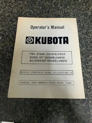 Buy 1983 Kubota B255I BL2563 51  63  Snow Blower Factory Operators Manual Book SKU-M • 28.95$
