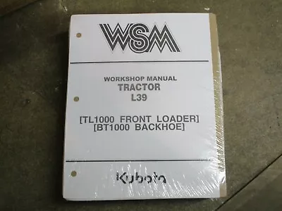 Buy Kubota L39 39 Tractor BT1000 Backhoe TL1000 Loader Service & Repair Manuals • 95$