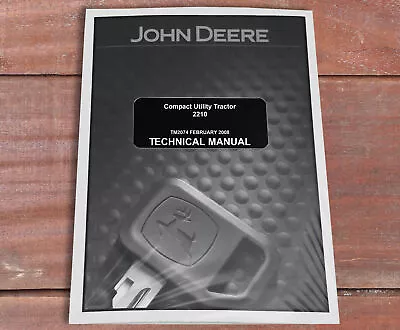 Buy John Deere 2210 Compact Utility Tractor Service Repair Technical Manual - TM2074 • 81.90$