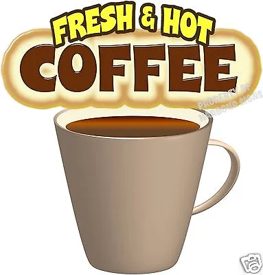 Buy Coffee Fresh & Hot Decal 24  Restaurant Concession Food Truck  Vinyl Sticker • 54.99$