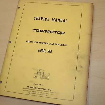Buy TOWMOTOR 590 Forklift Service Repair Shop Owner Operator Maintenance Manual Book • 62.37$