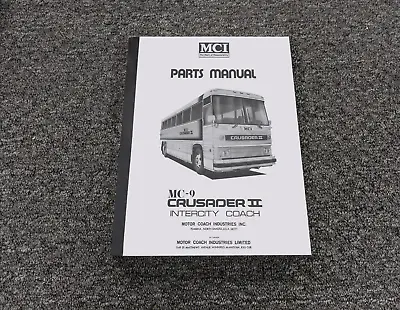 Buy 1982 MCI MC-9 MC-9A MC-9B Crusader II Coach Bus Parts Catalog & Service Manual • 536.40$