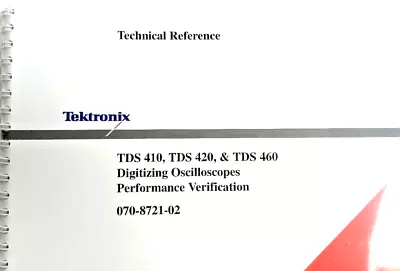 Buy Tektronix TECHNICAL REFERENCE: TDS 410 TDS 420 TDS 460 Performance Verification • 21$