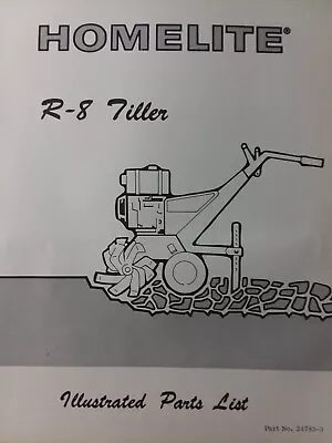 Buy Homelite R-8 Walk-Behind Garden Tiller Parts Manual Catalog Tractor • 32.99$