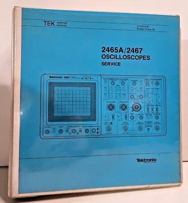 Buy Tektronix 2465A / 2467 Oscilloscopes Service Manual 070-6019-01 Apr '87/Oct '88 • 59.95$