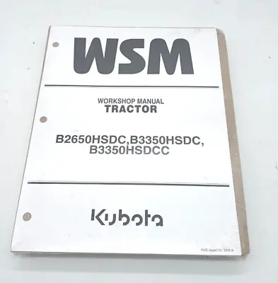 Buy Workshop Manual For Kubota Tractor Model B2650HSDC B3350HSDC B3350HSDCC OEM • 39.99$