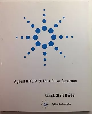 Buy Agilent 81101A 50Mhz Pulse Generator Quick Start Guide P/N 81101-91020 • 34.95$