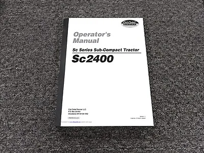 Buy Cub Cadet Yanmar Sc2400 Sub-Compact Tractor Owner Operator Manual User Guide • 209.30$