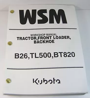 Buy Kubota B26 Tractor And TL500 BT820 Loader Backhoe Workshop Service Repair Manual • 107.82$