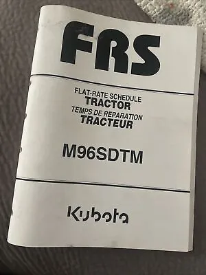 Buy Kubota FRS Flat-Rate Schedule Tractor M96SDTM Service Manual Farm Machinery • 18.99$
