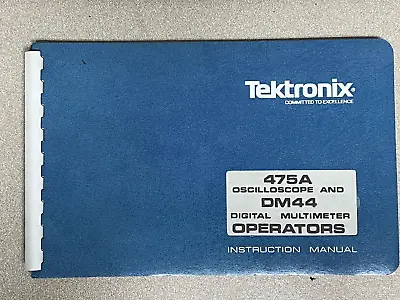 Buy Tektronix 475A Oscilloscope And DM44 Digital Meter Operators Instruction Manual • 19.99$