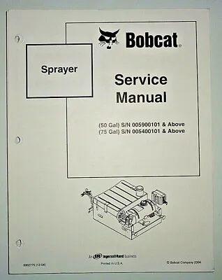 Buy Bobcat 50 & 75 Gallon Sprayer Service Shop Repair Workshop Manual Original! • 7$