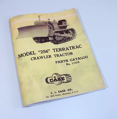Buy Case Terratrac 256 Crawler Tractor Bull Dozer Parts Manual Catalog Exploded View • 22.97$