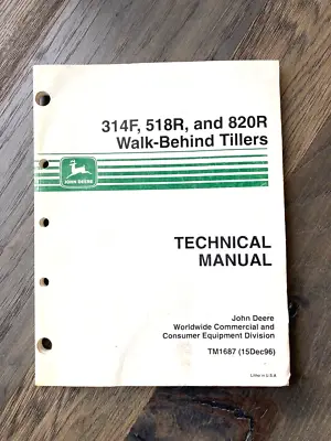 Buy 1996 John Deere 314F*518R*820R Walk-Behind Tiller Technic Service Manual TM1687 • 19.98$