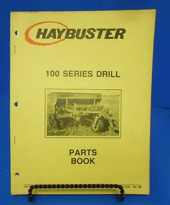 Buy HAYBUSTER MANUFACTURING DRILL 100 Series NO TILL DRILL Parts Book • 21.95$