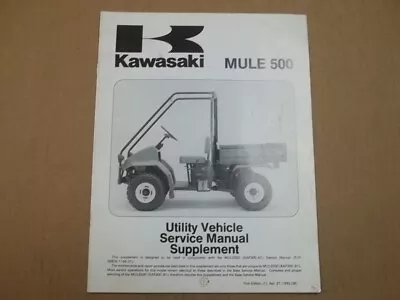 Buy Kawasaki SERVICE MANUAL SUPPLEMENT MULE 500, KAF300-B1, 99924-1167-51 • 15$