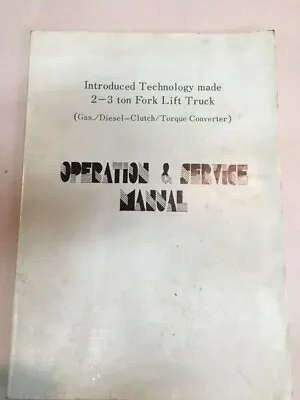 Buy HEFEI, 2-3 TON SERIES, Forklift Operation & Service Manual Forklift CPQ20-CPCD30 • 20$