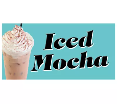 Buy ICED MOCHA Decal Cold Coffee Drink Signs New Cart Trailer Stand Sticker • 27.98$