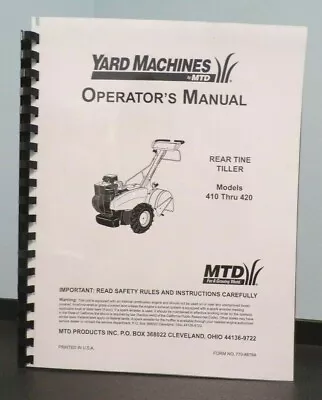 Buy MTD 410 415 420 Series Walk-Behind Rear Tine Garden Tiller Owner & Parts Manual • 18$