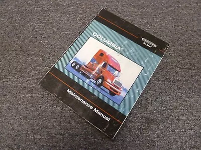 Buy 2012 Freightliner Columbia CL112 CL120 Truck Owner Operator Maintenance Manual • 76.58$