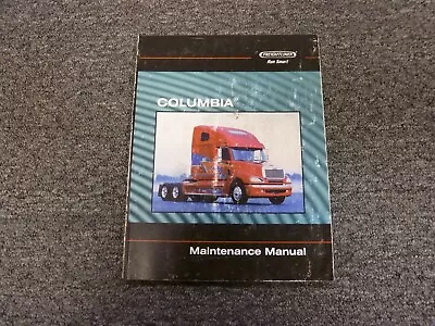 Buy 2001 Freightliner Columbia CL112 CL120 Truck Owner Operator Maintenance Manual • 76.58$