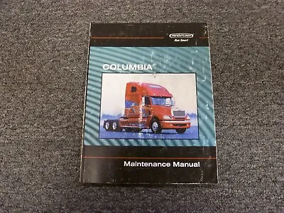 Buy 2001 Freightliner Columbia CL112 CL120 Truck Owner Operator Maintenance Manual • 97.61$