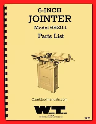 Buy WALKER TURNER 6 Inch Wood Jointer Planer 6520-1 Parts Manual 1221 • 17.50$