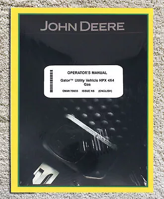 Buy JOHN DEERE HPX 4X4 GATOR Utility Vehicle Owners Operators Manual • 30.13$