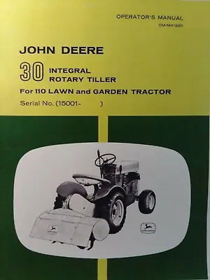 Buy John Deere 30 Tiller 110 112 Round Fender Garden Tractor Owner & Parts Manual • 74.99$