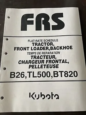 Buy Kubota B26 TL500 BT820 Tractor Loader Backhoe Flat Rate Schedule Manual Service • 30$