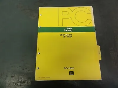 Buy John Deere 111 Disk Parts Catalog Manual   PC-1632 • 10$