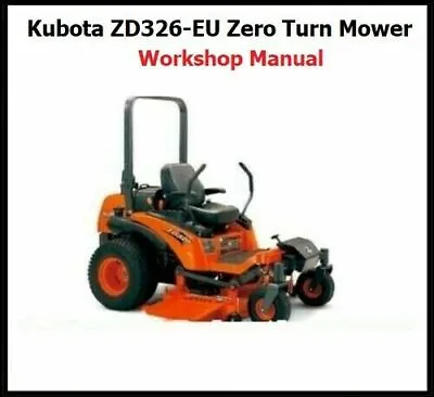 Buy Workshop Manual Fits Kubota ZD326-EU Zero Turn Mower • 9.96$
