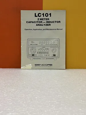 Buy Sencore LC 101 Z Meter Capacitor-Inductor Analyzer Operation/Maintenance Manual • 49.99$