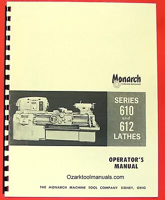 Buy MONARCH 610 612 Engine Metal Lathe Owners Service Operator's Manual 0471 • 25$