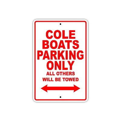 Buy Cole Boats Parking Only Boat Ship Art Notice Decor Novelty Aluminum Metal Sign • 11.99$
