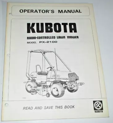 Buy Kubota PX-2100 Radio-Controlled Lawn Mower Operators Maintenance Manual ORIGINAL • 53.99$