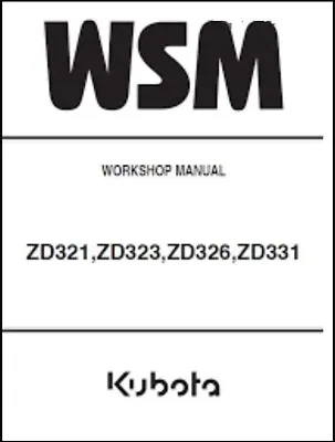 Buy Zero Turn Mowers Workshop Manual Kubota ZD321 ZD323 ZD326 ZD331 Models • 9.84$
