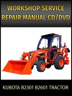 Buy Kubota B2301 B2601 Tractor Service Repair Manual On CD • 18.95$