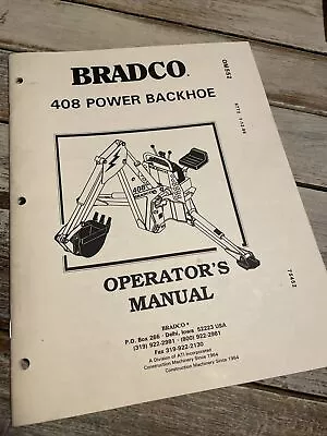 Buy Bradco 408 Power Backhoe Attachment Operator Manual Book Guide Maintenance Shop • 59.99$