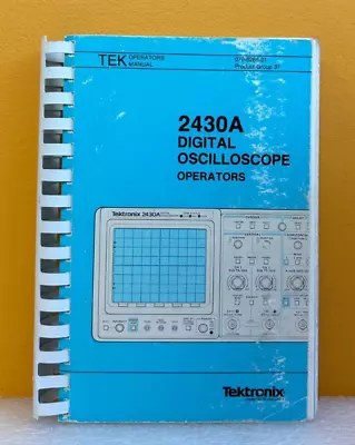 Buy Tektronix 070-6286-01 1988 2430A Digital Oscilloscope Operators Manual. • 42.49$