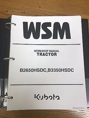 Buy KUBOTA B2650HSDC B3350HSDC Tractor Workshop Service Repair Manual BINDER  • 80.75$