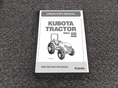 Buy Kubota MX4800 MX5200 MX5800 Tractor Owner Operator Manual 1AGAHAKAP0010 • 209.30$
