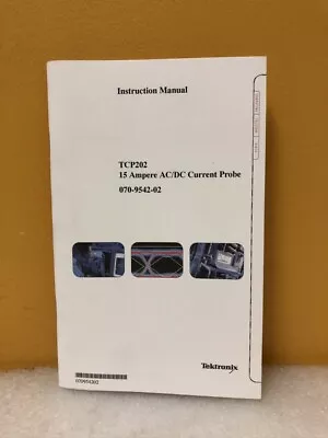 Buy Tektronix 070-9542-02 TCP202 15 Ampere AC/DC Currrent Probe Instruction Manual • 42.49$