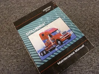 Buy 2005 Freightliner Columbia CL112 CL120 Truck Owner Operator Maintenance Manual • 88.95$