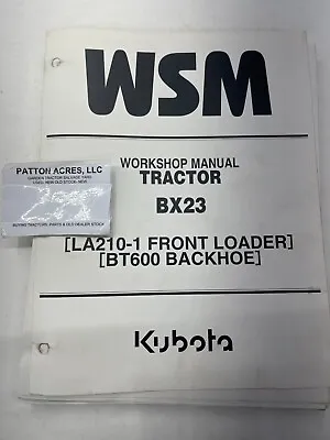 Buy Workshop Manual For Kubota Tractor Model BX23 LA210-1 Front Loader BT600 Backhoe • 65$